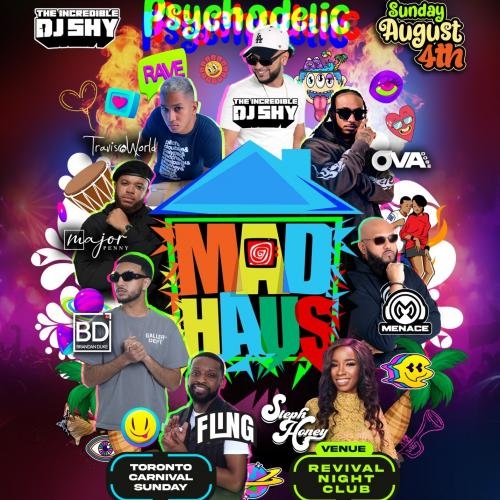 MADHAUS - Toronto Carnival Sunday - Psychodelic