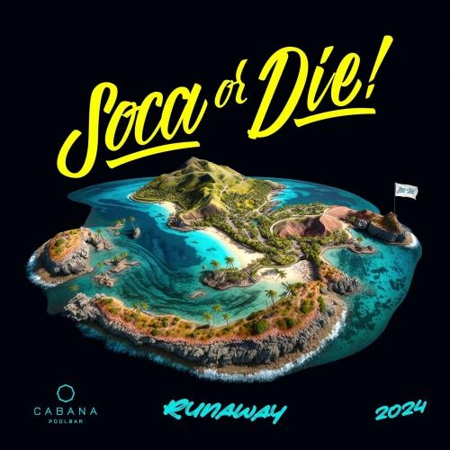 Soca or Die 2024